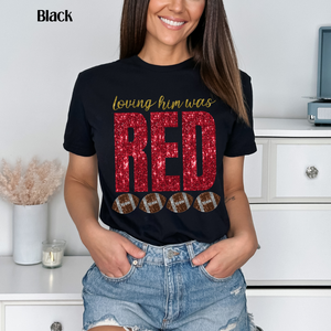 Loving Him Was Red Black Shirt Front & Back