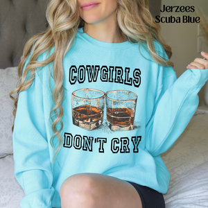 Cowgirls Don't Cry Jerzees Scuba Blue